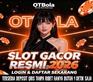 OTBola Slot Online Mudah Menang Setiap Putaran